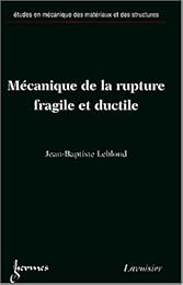Mécanique de la rupture fragile et ductile