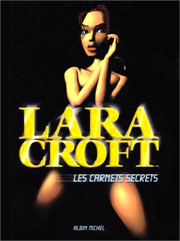 Lara Croft : les carnets secrets by (Paperback)