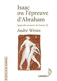 Isaac ou l'épreuve d'Abraham: Approche narrative de Genèse 22 by 