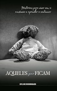 Livro Aqueles que Ficam: Luto: Histórias para viver com a ausência e aprender a continuar