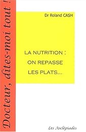 La  nutrition, on repasse les plats