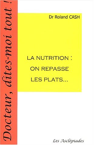 La  nutrition, on repasse les plats