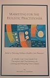 Marketing for the Holistic Practitioner