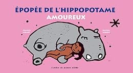 Épopée de l'hippopotame amoureux