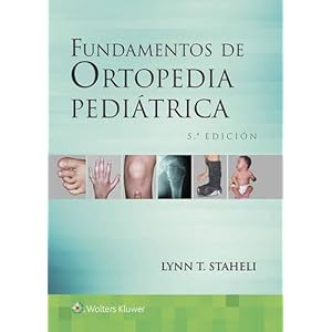 Fundamentos de ortopedia pediátrica (Spanish Edition)