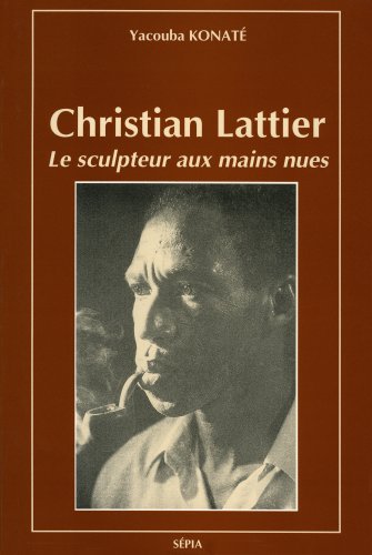Christian Lattier Sculpteur Amazonca Yacouba Konate Books - 