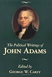 The Political Writings of John Adams