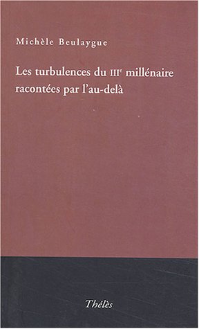 Les  turbulences du IIIe millénaire racontées par l'au-delà