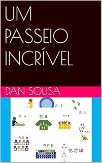 Livro UM PASSEIO INCRÍVEL (Aprendendo os números Livro 6)