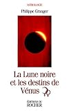 La lune noire et les destins de Vénus by 
