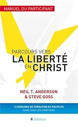 PARCOURS VERS LA LIBERTÉ EN CHRIST - MANUEL DU PARTICIPANT
