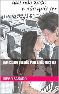 Livro Uma cidade que não pude e não quis ser