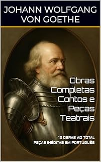 Livro Goethe: Obras Completas – Contos e Peças Teatrais