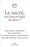 Sacre, CET Obscur Objet Du Desir ? (Le) (Collections Spiritualites) (French Edition) by