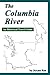 The Columbia River: An Historical Travel Guide by JoAnn Roe