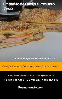 Livro Empadão de Queijo e presunto - Picante (Coleção Laranja - Criando Riqueza Com Alimentos)