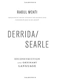 Derrida/Searle: Deconstruction and Ordinary Language