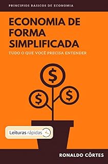 Livro Economia de forma simplificada [Leituras Rápidas]