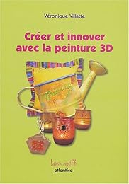 Créer et innover avec la peinture 3D