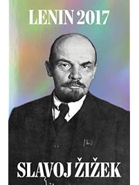 Lenin 2017: Remembering, Repeating, and Working Through