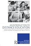 An Introduction to Distance Education: Understanding Teaching and Learning in a New Era
