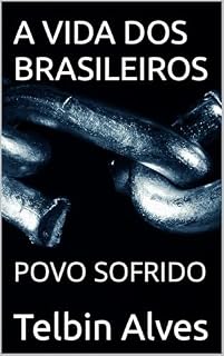 Livro A VIDA DOS BRASILEIROS: POVO SOFRIDO