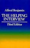 The Helping Interview, Benjamin, Alfred D., 039529648X