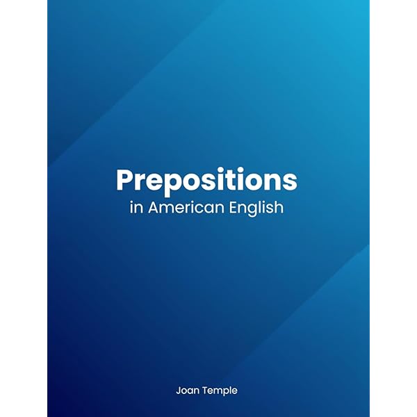 Ins and Outs of Prepositions: A Guidebook for ESL Students: Yates