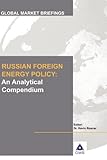 Image de Russian Foreign Energy Policy: An Analytical Compendium (Russian Foreign Energy Policy Reports)