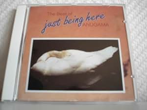 Anugama Best of Anugama Just Being Here Music