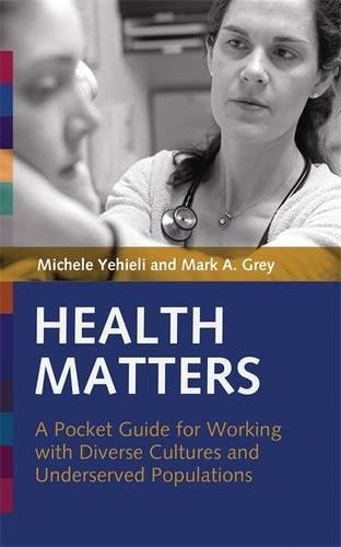 Download Health Matters: A Pocket Guide for Working with Diverse Cultures and Underserved Populations Download Health Matters: A Pocket Guide for Working with Diverse Cultures and Underserved Populations