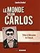 Le monde selon Carlos by 