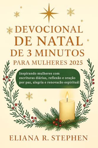 DEVOCIONAL DE NATAL DE 3 MINUTOS PARA MULHERES 2025: Inspirando ...