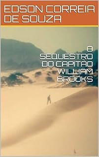 Livro O SEQUESTRO DO CAPITÃO WILLIAM BROOKS