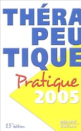 Thérapeutique pratique 2005
