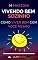 Livro Vivendo Bem Sozinho: Como Viver Bem Com Você Mesmo