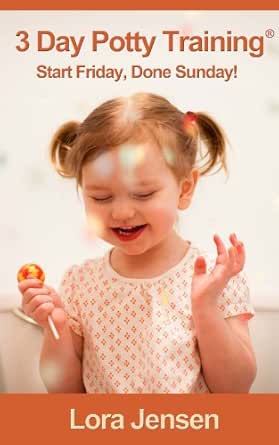 Amazon Com 3 Day Potty Training Ebook Jensen Lora Kindle Store