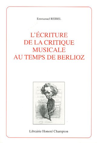 L' écriture de la critique musicale au temps de Berlioz