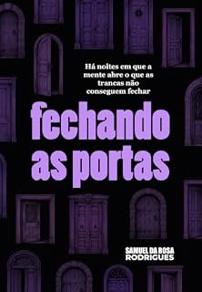 Livro Fechando as Portas: Um conto de terror psicológico sobre paranoia, obsessão e os monstros que a mente pode criar