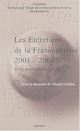 Les  entretiens de la francophonie 2001-2003