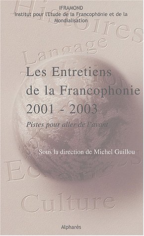 Les  entretiens de la francophonie 2001-2003