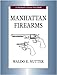 Manhattan Firearms (Stackpole Classic Gun Books) by 