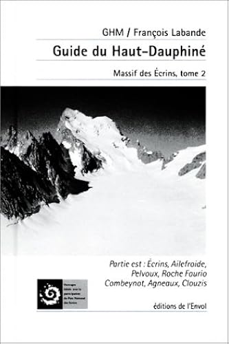 Download Guide du Haut-Dauphiné, tome 2 : Massif des Écrins, partie est PDF