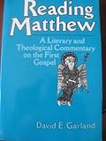 Reading Matthew : A Literary and Theological Commentary, Garland, David E., 0824514963