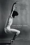The Dance Gods: A New York Memoir by Kenny Pearl