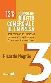Livro Curso de Direito Comercial e da Empresa - Vol. 3: Recuperação De Empresas. Falência e Procedimentos Concursais Administrativos.
