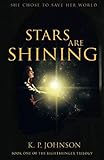 Stars are Shining (Lightbringer Trilogy) by K. P. Johnson