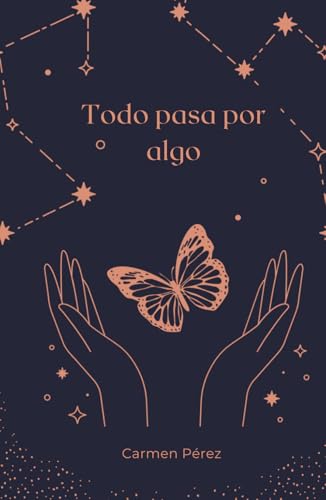 Todo pasa por algo (Spanish Edition)