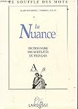 LA NUANCE Dictionnaire Des Subtilites Du Francais by 