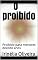 Livro O proibido : Proibido para menores dezoito anos